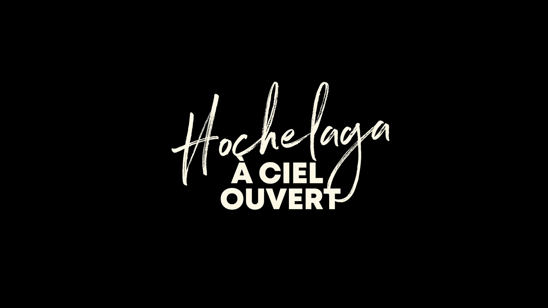 serie hochelaga a ciel ouvert